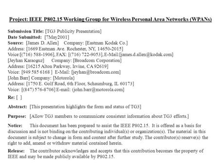 Project: IEEE P802.15 Working Group for Wireless Personal Area Networks (WPANs) Submission Title: [TG3 Publicity Presentation] Date Submitted: [7May2001]