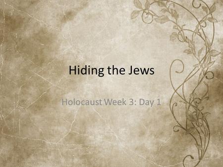 Hiding the Jews Holocaust Week 3: Day 1. The Kindertransport was the movement of German, Polish, Czechoslovakian and Austrian Jewish children to England.