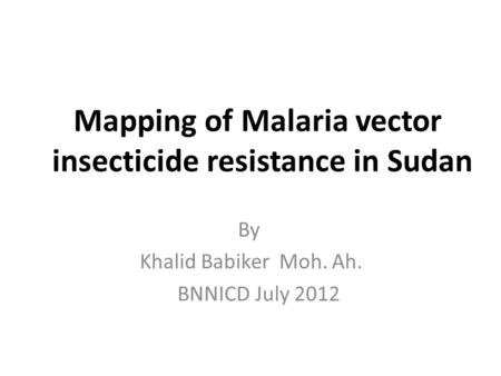 Mapping of Malaria vector insecticide resistance in Sudan