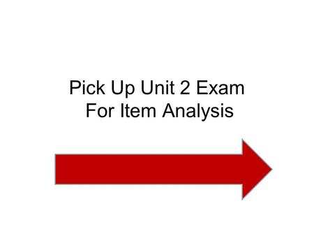 Pick Up Unit 2 Exam For Item Analysis. CNN Headline 3/10/04 Rawlins WY: 300 Elk found dead in pasture. No visible signs of trauma or injury. Scientists.