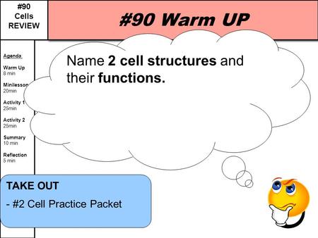 #68 Evolution Unit Review #68 Evolution Unit Review #90 Cells REVIEW #90 Cells REVIEW Agenda: Warm Up 8 min Minilesson 20min Activity 1 25min Activity.