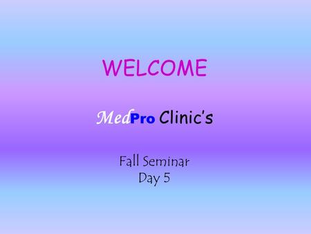 WELCOME Med Pro Clinic’s Fall Seminar Day 5. Case Report #23 Patient –32 year-old male –“Bloated feeling” –Swelling of the face, feet, and ankles –Discomfort.