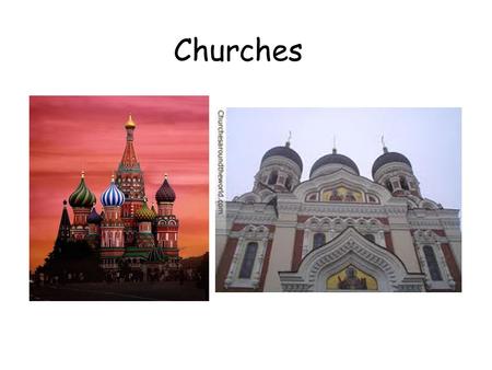 Churches.