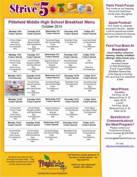 Café Services is a proud proponent of the Farm-to-School Initiative. We Buy Local First. USDA is an equal opportunity provider and employer. Pittsfield.