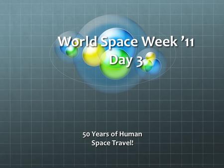 50 Years of Human Space Travel!