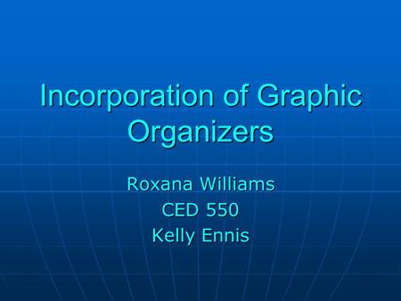 Incorporation of Graphic Organizers