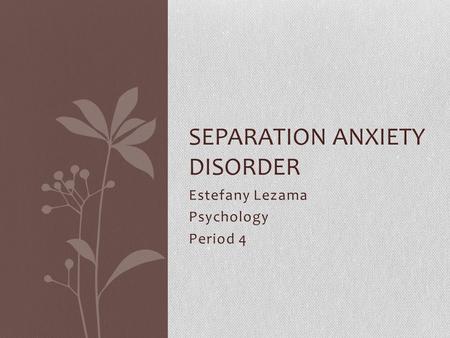 Separation Anxiety Disorder