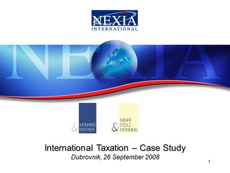 International Taxation – Case Study Dubrovnik, 26 September 2008 1.