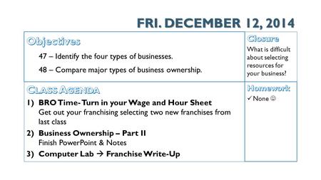 FRI. DECEMBER 12, 2014. BUSINESS OWNERSHIP – PART II MARKETING CO-OP.