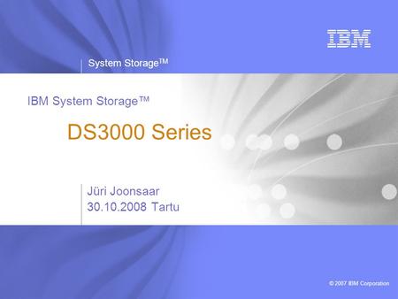 IBM System Storage™ DS3000 Series