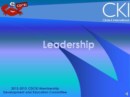 2012-2013 CDCKI Membership Development and Education Committee.