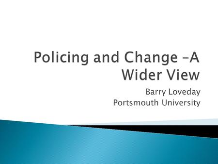 Barry Loveday Portsmouth University.  England and Wales- an end to amalgamation debate for some time to come;  Unlike Scotland where the amalgamation.