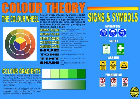 You can greatly enhance any graphic or sketch with the careful addition of colour. There are more rules than you might think regards what colours should.