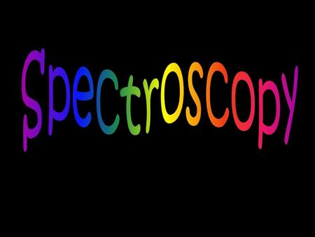 Emission Spectroscopy Electrons jump from higher levels to lower ones.