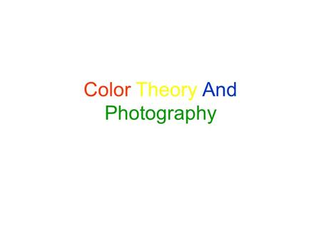 Color Theory And Photography