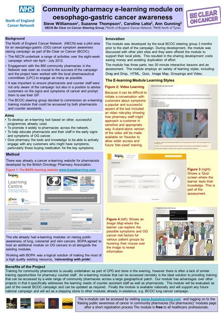 Community pharmacy e-learning module on oesophago-gastric cancer awareness Steve Williamson 1, Suzanne Thompson 1, Caroline Latta 2, Ann Gunning 2 NECN.