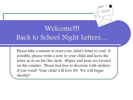 Welcome!!! Back to School Night Letters…