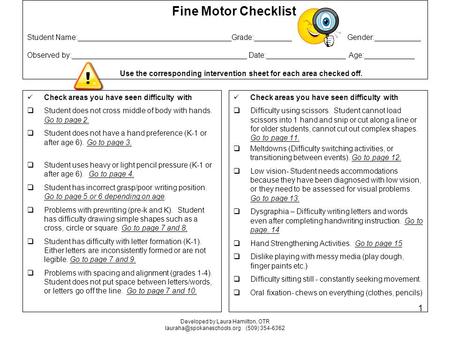 Fine Motor Checklist Student Name:_____________________________________Grade:_________ Gender:___________ Observed by:__________________________________________.