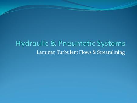 Hydraulic & Pneumatic Systems