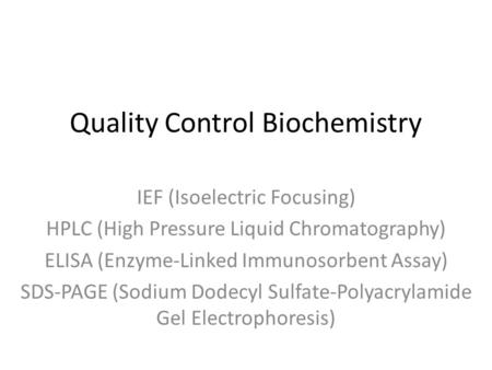 Quality Control Biochemistry