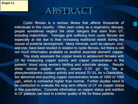 Abstract Cystic fibrosis is a serious illness that affects thousands of individuals in this country. Often seen solely as a respiratory disease, people.