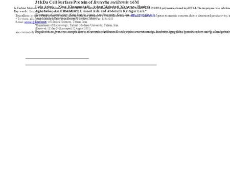 JOURNAL OF PURE AND APPLIED MICROBIOLOGY, October 2011.Vol. 5(2), p. 611-616 Cloning, Expression and Purification of Recombinant 31kDa Cell Surface Protein.