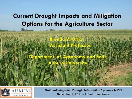 National Integrated Drought Information System – NIDIS December 1, 2011 – Lake Lanier Resort Current Drought Impacts and Mitigation Options for the Agriculture.