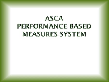 Introductions to ASCA Team  Patricia Hardyman, PBMS System Administrator  Brittany Brothers, Project Manager  Camille Camp, Program Director.