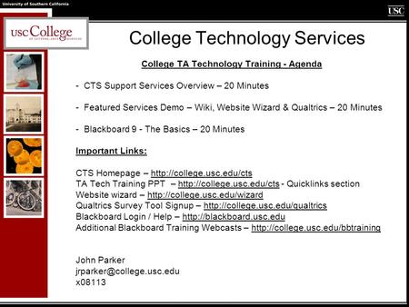 College Technology Services College TA Technology Training - Agenda - CTS Support Services Overview – 20 Minutes - Featured Services Demo – Wiki, Website.