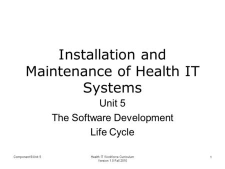 Installation and Maintenance of Health IT Systems