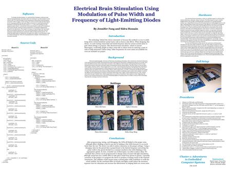 Cluster 1: Adventures in Embedded Computer Systems July 2008 Electrical Brain Stimulation Using Modulation of Pulse Width and Frequency of Light-Emitting.