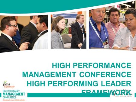 HIGH PERFORMANCE MANAGEMENT CONFERENCE HIGH PERFORMING LEADER FRAMEWORK.