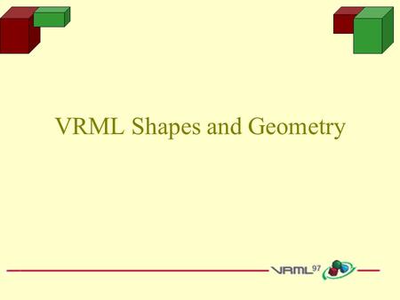 VRML Shapes and Geometry