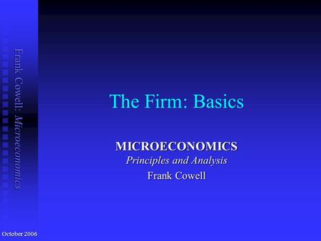 MICROECONOMICS Principles and Analysis Frank Cowell