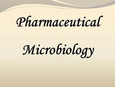 Pharmaceutical Microbiology