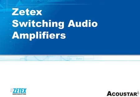 Zetex Switching Audio Amplifiers