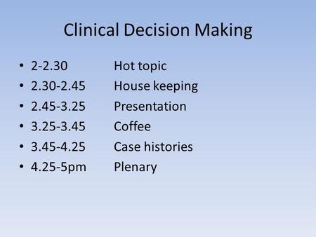 Clinical Decision Making