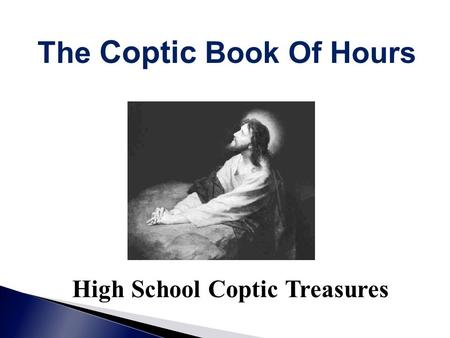 The Coptic Book Of Hours High School Coptic Treasures.