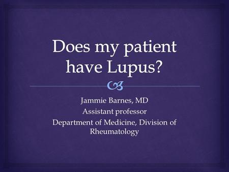 Does my patient have Lupus?