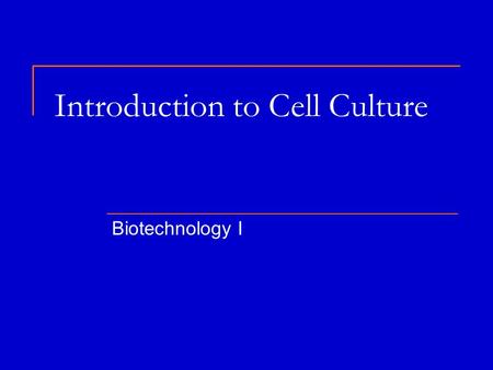 Introduction to Cell Culture