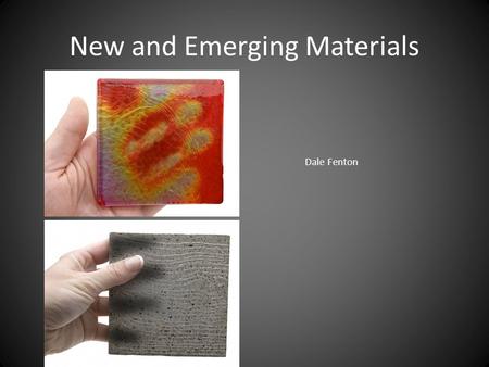 New and Emerging Materials Dale Fenton. Plastic Structural Members While current use of polymers is reduced to non-structural applications there are advances.