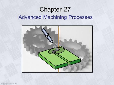 Advanced Machining Processes