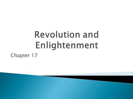 Chapter 17. Middle Ages  Educated Europeans took a more intense look at the world  Many relied on ancient facts versus natural facts Stimulating Curiosity.