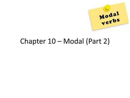 Chapter 10 – Modal (Part 2).