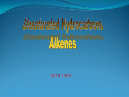 Unsaturated Hydrocarbons