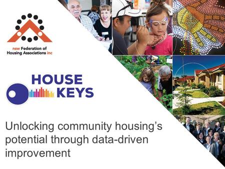 Unlocking community housing’s potential through data-driven improvement.