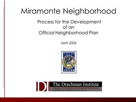 Miramonte Neighborhood Process for the Development of an Official Neighborhood Plan April 2006.