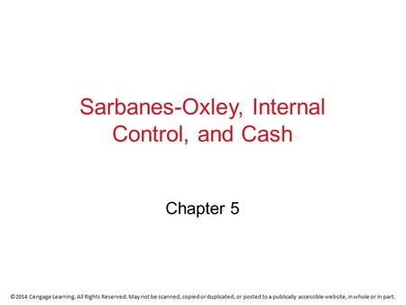 ©2014 Cengage Learning. All Rights Reserved. May not be scanned, copied or duplicated, or posted to a publically accessible website, in whole or in part.