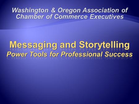 Washington & Oregon Association of Chamber of Commerce Executives.