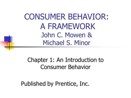 Chapter 1: An Introduction to Consumer Behavior